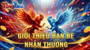 giới thiệu bạn bè nhận thưởng